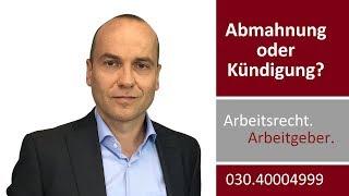 Kündigung für Arbeitgeber 9 - Abmahnung oder Kündigung?