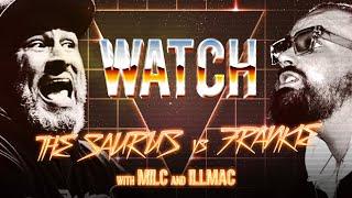 WATCH: THE SAURUS vs FRANKIE PHRASER with MILC & ILLMAC