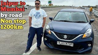 Jaipur to mumbai by road in my baleno non stop 1200km drive.