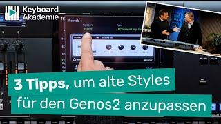 3 Tipps, um alte Styles für den Genos2 anzupassen