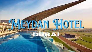 The Meydan Hotel | Dubai