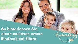 So hinterlassen Sie einen positiven ersten Eindruck bei Eltern