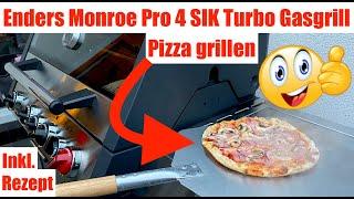 Enders Monroe Pro 4 SIK Turbo Gasgrill - Pizza grillen