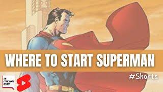 WHERE TO START READING SUPERMAN #shorts