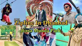 Experience Zipline at Flower Waadi  Birsa Munda Park Dhanbad | Full Exploration at ₹300