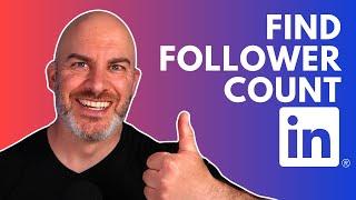 How To Find Your Linkedin Follower Count