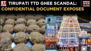 Tirupati TTD Ghee Scandal: Confidential Document Exposes Allegations of Adulteration in Ghee Supply