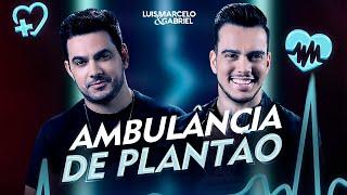 Luís Marcelo e Gabriel - Ambulância de Plantão