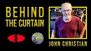 Behind the Curtain | ft. John Christian