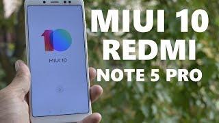 Install MIUI 10 on Redmi Note 5 Pro Indian variant | Quick Look | Benchmark Results |