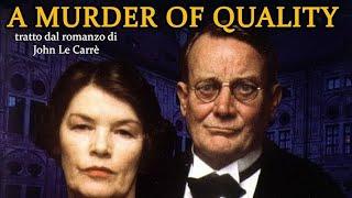 A MURDER OF QUALITY Un delitto di classe - Film completo in italiano - dal romanzo di J Le Carrè