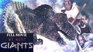 FULL MOVIE "WE HUNT GIANTS" R-RATED DINOSAUR ADVENTURE