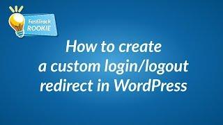 How to create a custom login/logout redirect in WordPress