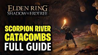 Scorpion River Catacombs Full Walkthrough | Elden Ring DLC (Dungeons Guide)