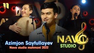 Azimjon Sayfullayev - Navo studio mehmoni 2022