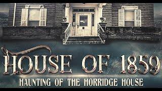 House Of 1859 | New Paranormal Documentary Film WITH TRAILER!!