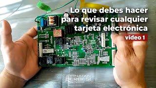 Lo que debes hacer para revisar cualquier tarjeta electrónica