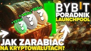 Jak ZARABIAĆ Na Swoich KRYPTO (PORADNIK BYBIT LAUNCHPOOL)