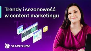 Webinar SEMSTORM: Trendy w content marketingu