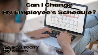 Can I Change My Employee's Schedule?