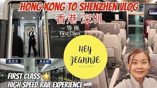 Hong Kong to ShenZhen Vlog |FIRST CLASS High Speed Rail  from West Kowloon to Futian in 14 mins