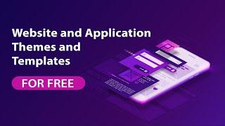 How to get Free Website and Application Themes and Templates