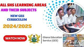 All SHS Programmes (Learning Areas) And Their Subjects - 2024/2025