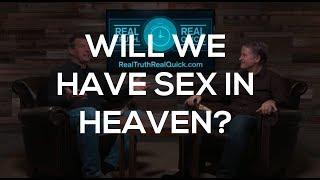 Will We Have Sex In Heaven?