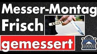 Messer Montag! Messerinzidenz bei 18! Alle Städte, alle Vorfälle, alle Straftaten im Überblick!