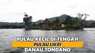 PULAU LIKRI | PULAU DI TENGAH DANAU TONDANO