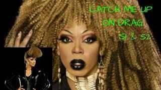 CATCH ME UP ON DRAG SEASON 1 & 2