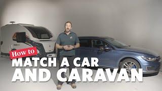 How to match a car and caravan: Camping & Caravanning