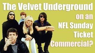 The Velvet Underground's Sunday Morning... Featured on an NFL Sunday Ticket Commercial??