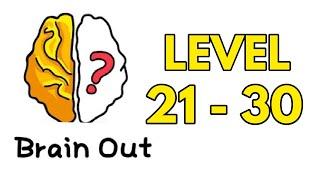 Brain Out Puzzle Answer Level 21 22 23 24 25 26 27 28 29 30