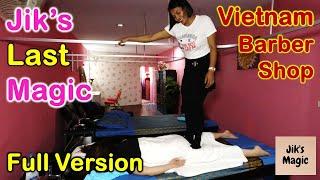 Vietnam Barber Shop Jik's Last Magic FULL VERSION - Iyashi Massage (Bangkok, Thailand)