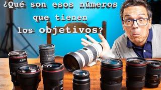 Descubre qué significan los NÚMEROS de los OBJETIVOS  APRENDER FOTOGRAFÍA DESDE CERO.