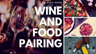 PAIRING WINE WITH FOOD - A Basic Guide to this popular topic