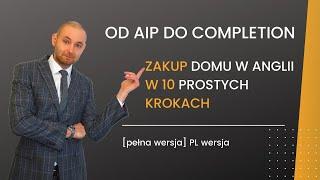 Od AIP do Completion - Zakup domu w Anglii w 10 prostych krokach [ FULL EPISODE ]