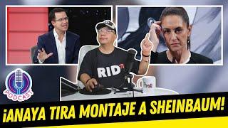 ¡BOMB4ZO! ¡RICARDO ANAYA TIRA MONTAJE de SHEINBAUM! ¡Se le VIENE la NOCHE a la PRESIDENTA con "A"!