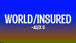 Alex G - World/Insured (Lyrics)