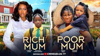 RICH MUM POOR MUM - DESTINY ETIKO, CHINENYE NNEBE, PRINCESS CANDICE, KAREN IGBINIGIEN NIGERIAN MOVIE