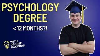 "HACK" a Psychology Degree in less than 12 Months... Here's how!