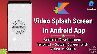 video splash screen in android studio tutorial | kotlin android tutorial for beginners | Android