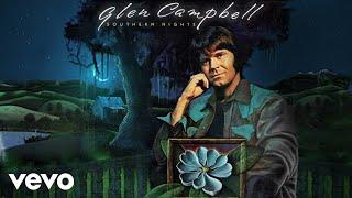 Glen Campbell - Southern Nights (Official Audio)