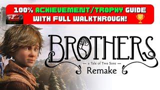 Brothers: A Tale Of Two Sons Remake - 100% Achievement/Trophy Guide & FULL Walkthrough!