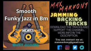 Smooth Funky Jazz in Bm - Jamming Backing Track