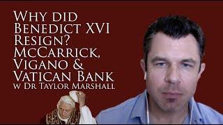 Why did Pope Benedict Resign? McCarrick, Vigano and Vatican Bank Scandals Explained in Detail