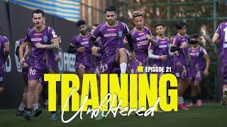 Training Unfiltered 21 | Kochi | ISL 2024-25