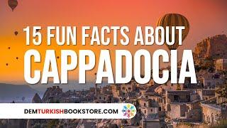 15 Facts About Cappadocia | Cappadocia Travel Guides