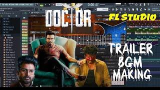 DOCTOR - Official Trailer BGM Making | Interval BGM | Sivakarthikeyan | FL Studio | SM Music Tech